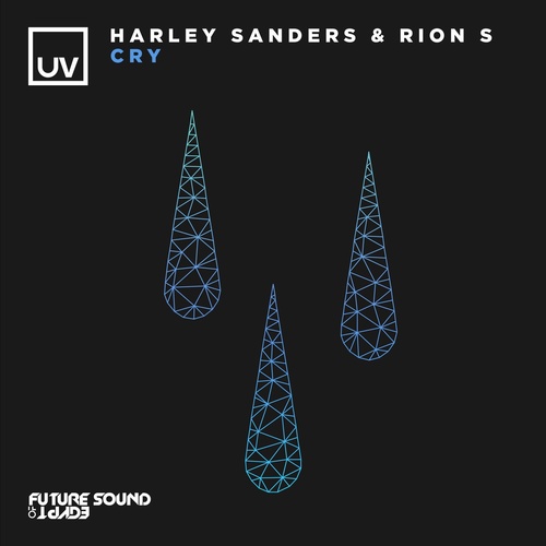 Rion S, Harley Sanders - Cry [FSOEUV159]